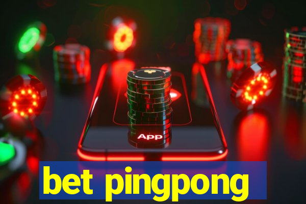 bet pingpong